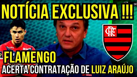 EXCLUSIVA!!! MAURO CEZAR: LUIZ ARAÚJO CONTRATADO PELO FLAMENGO - É TRETA!!! NOTÍCIAS DO FLAMENGO