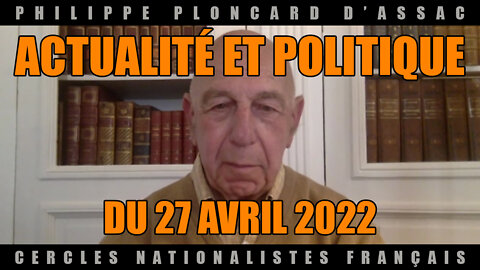 Actualité et politique du 27 avril 2022