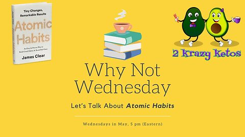 Atomic Habits book study, Week 4 | How to apply good habits to your keto lifestyle