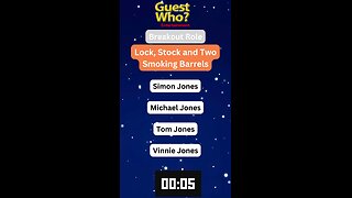 Guest This Actor #123 Like A Quick Quiz? | Lock Stock and Two Smoking Barrels