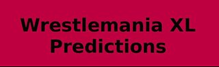 Wrestlemania XL Predictions, EP 328