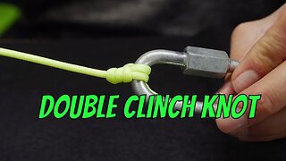 The Most VERSATILE Fishing Knot You Can Tie! (Double Clinch Knot)