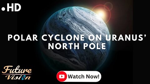 Polar Cyclone on Uranus’ North Pole, solar system.