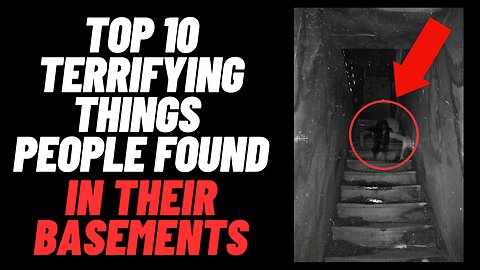 Top 10 Terrifying Things People Found In Their Basements