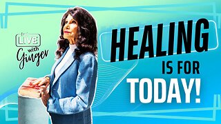 LIVE with GINGER ZIEGLER | Healing is for Today!