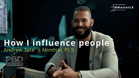 Andrew Tate´s Mindset Pt. 9 /How to influence people and be a good person