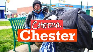 Homeless Woman in Chester, Pa Shares her story - Cheryl
