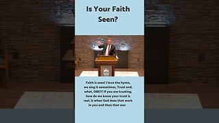 Is Your Faith Seen?