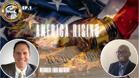 Ep. 1 – America Rising (video corrected)