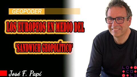 Los Europeos en medio del 'Sandwich geopolítico' I Geopolítica con José Papí I Avance