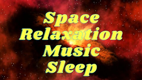 Space Relaxation Music Sleep | Deep Space Relaxation Music | Stress Relief Meditation |