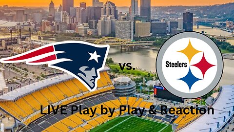 New England Patriots vs. Pittsburgh Steelers LIVE Play by Play & Reaction
