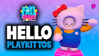 Fall Guys - Hello Playkittos