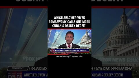Whistleblower Vivek Ramaswamy Calls Out Mark Cuban's Deadly Deceit!