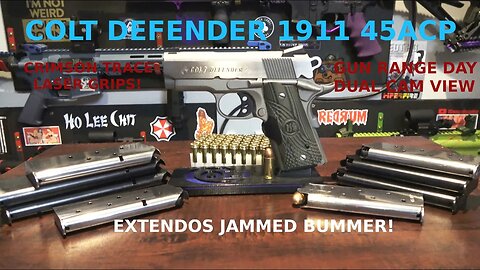 COLT DEFENDER 1911 + CRIMSON TRACE LASER GRIPS : 45ACP GUN RANGE DAY EXTENDOS JAM! : DUAL CAM VIEW!