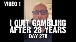 Quit Gambling Day 278 #gamblingaddiction