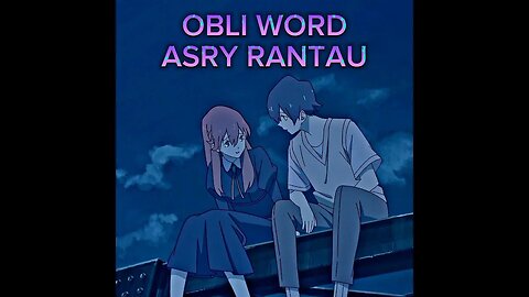 [ASRY RANTAU] | OBLY WORD | CKD MUSIC MANAGEMENT