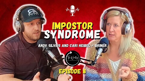 Impostor Syndrome | Episode 8