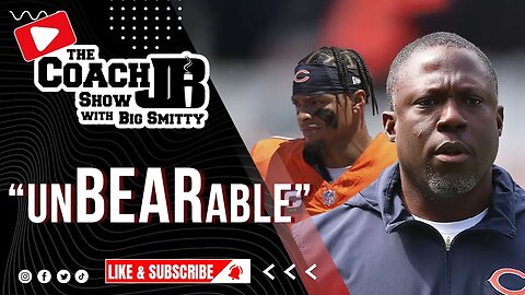 BAD NEWS BEARS! | unBEARable TO WATCH! | THE COACH JB SHOW WITH BIG SMITTY