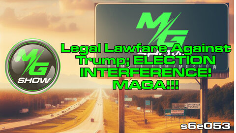 Legal Lawfare Against Trump; ELECTION INTERFERENCE! MAGA!!!