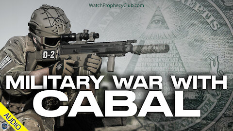Military War with Cabal 08/17/2021