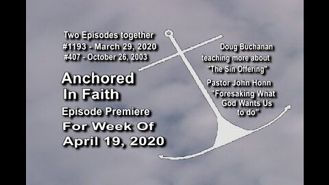 Week of April 19th, 2020 - Anchored in Faith Episode Premiere 1193