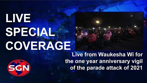 Live Coverage: Waukesha One Year Parade Anniversary Vigil and Remembrance