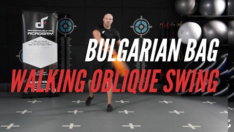 Bulgarian Bag Walking Oblique Swing