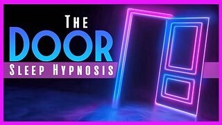 ENTER THE DOOR | Access Higher Frequencies Guided Sleep Hypnosis