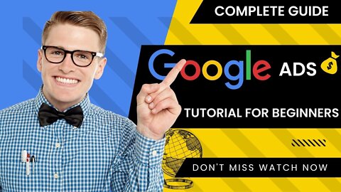 Google Ads Tutorial - How to Use Google Ads 2022 | Google Ads Tutorial [For Beginners]