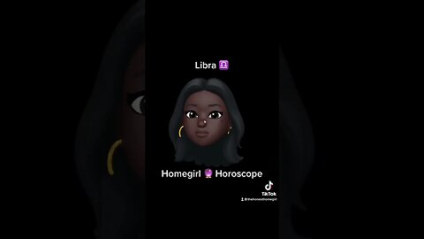 Libra ♎️ Homegirl Horoscope 🔮 #libra