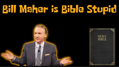 Bill Maher and Alan Ritchson Are Bible Stupid