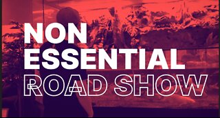 Non Essential Road Show Ep. 1