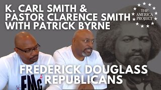 K Carl Smith & Pastor Clarence Smith Discuss Fredrick Douglass Republicans