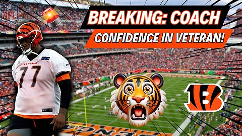 🏈🔥 BIG NEWS : BENGALS COACH CONFIDENT IN VETERAN FOR RIGHT TACKLE! WHO DEY NATION NEWS