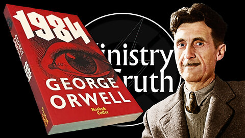 Orwell's Nightmare Book 1984 Was A Direct Warning