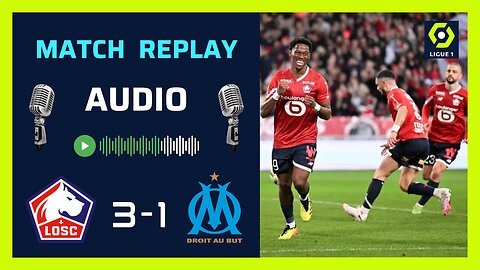 Lille assomme Marseille ⚽ Lille 3-1 OM ✅ Ligue 1 🎙️