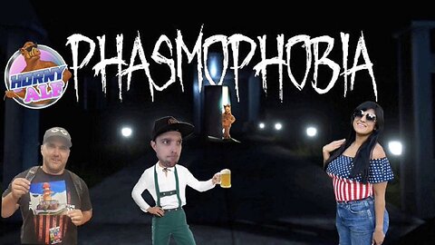 Alf's Sunday Gaming Mayhem - Phasmophobia