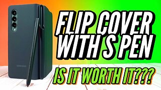 Flip Cover Case With S Pen For The Samsung Galaxy Z Fold 3 Is It Worth The Money???