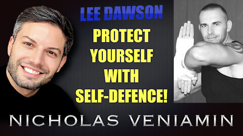 Lee Dawson Discusses Protecting Yourself with Self Defence with Nicholas Veniamin