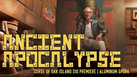 Ancient Apocalypse: Graham Hancock ep 1 & Curse of Oak Island s10 premiere | Aluminum Spork!