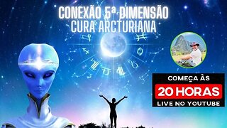 Conexão 5ª Dimensão - Cura Arcturiana - Gleidson de Paula