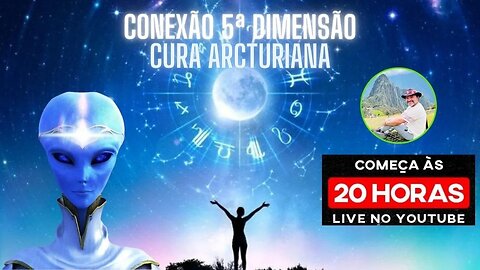 Conexão 5ª Dimensão - Cura Arcturiana - Gleidson de Paula