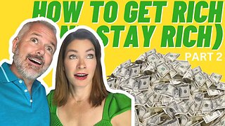 Real Estate Agents: How To Get RICH (and STAY RICH) (Part 2)