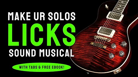 Bending Licks - Make Ur Guitar Solos Sound Musical - Not Like Scales