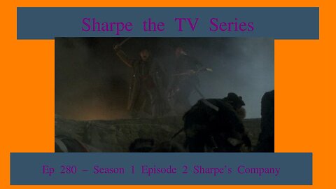 Sharpe Season 2 Episode 1 Sharpe's Company Reaction, EP 289