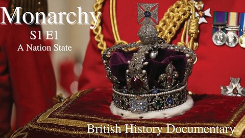 Monarchy by David Starkey - S1 E1 - A Nation State