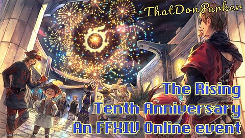 Final Fantasy XIV Online - The Rising - 10th Anniversary Event