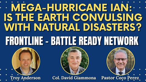 Mega-Hurricane Ian: Is the Earth Convulsing with Natural Disasters?