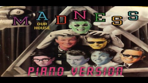 Piano Version - Our House (Madness)